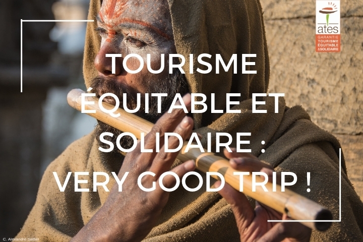 Tourisme équitable et solidaire : very good trip !